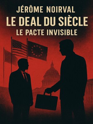 cover image of Le deal du siècle, le pacte invisible